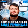 COMO ORGANIZAR SUAS FINANÇAS, GUARDAR DINHEIRO E INVESTIR! (A Cara da Riqueza) | Os Economistas 225