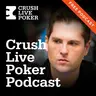 Free Crush Live Poker Podcast No. 229: The Art of Folding Exploits