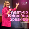 Warm Up Before You Speak Up | Captivate the Mic