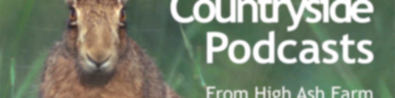 Chris Skinner's Countryside Podcasts