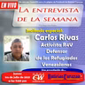 La Entrevista de la Semana | Carlos Rivas (Plataforma R4V)