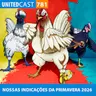 UNITEDcast #781 - NOSSAS INDICAÇÕES DA PRIMAVERA 2026