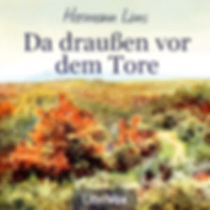 Da draußen vor dem Tore by Hermann Löns (1866 - 1914)