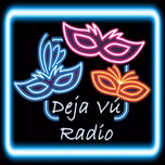 DEJA VU RADIO LA MÚSICA QUE HACE VIBRAR TUS SENTIDOS