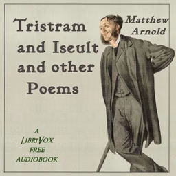 Tristram and Iseult and other poems by Matthew Arnold (1822 - 1888)