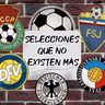 5 selecciones que no existen más #29