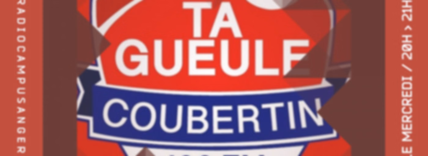 Ta Gueule Coubertin !