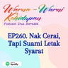 EP260. Nak Cerai, Tapi Suami Letak Syarat