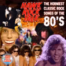 Hawk Rock Talk - The Horniest Classic Rock Songs of the 80’s!