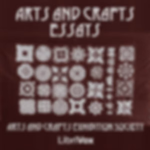 Arts and Crafts Essays (Version 2) by Arts and Crafts Exhibition Society