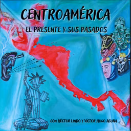 Centroamérica: el presente y sus pasados