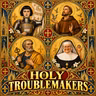 Announcing Holy Troublemakers