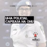 POLICIE-SE #64 - Uma Policial Capixaba na ONU (Cb Daleprane)