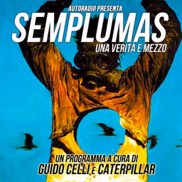 Sem Plumas. Una verità e mezzo.