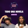 Todo una novela | #358 Lenguas Calvas Podcast