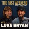 #679 - Luke Bryan