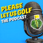 Please Let Us Golf