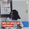 Mês do Orgulho LGBTQIAP+