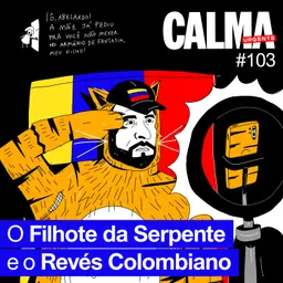 O Filhote da Serpente e o Revés Colombiano
