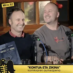 162. MKpod. AURKEZPENA || KONTUA TA ZIKINA (2026-02-19)
