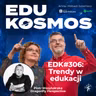 EDK#306: Czy szkoła przygotowuje do przyszłości? - Piotr Wasyluk