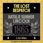 Lost Despatch, The by Natalie Sumner Lincoln (1881 - 1935)