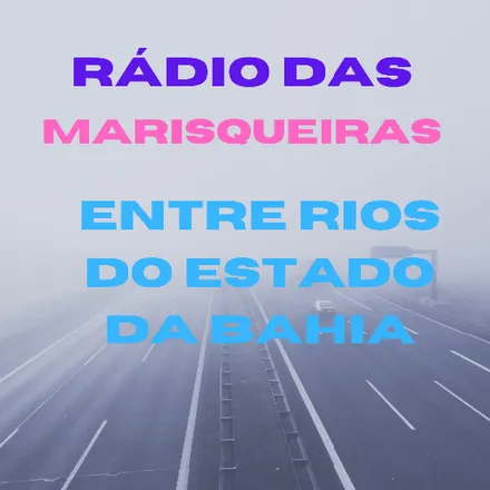 RADIO DAS MARISQUEIRAS DE ENTRE RIOS DO ESTADO DA BAHIA