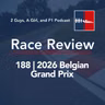 Race Review | 2026 Belgian Grand Prix | 188 | Was Spa 2026 a Classic or a Manufactured Race? We Couldn't Agree.