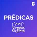 Prédicas La Fortaleza PTY