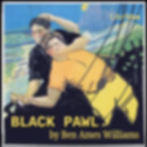 Black Pawl by Ben Ames Williams (1889 - 1953)