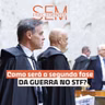 A segunda fase da guerra no STF: o Plenário