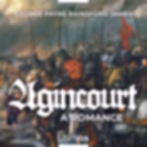 Agincourt: A Romance by George Payne Rainsford James (1799 - 1860)