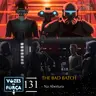 VOZES DA FORÇA #131 - The Bad Batch - Análise do episódio "Na Abertura"