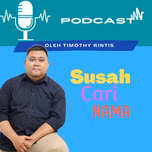 (Susah Cari Nama Podcast)