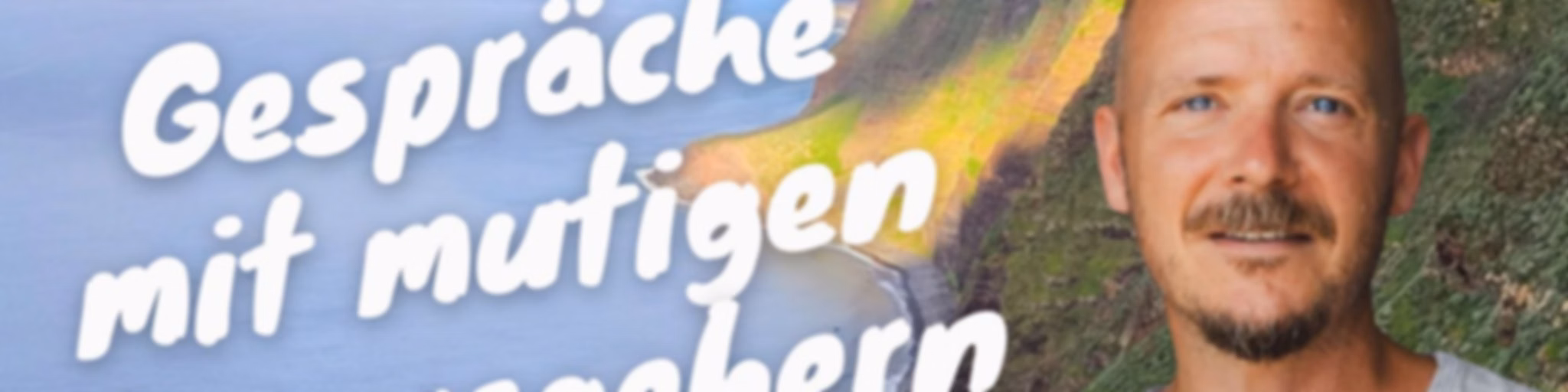 #justfuckindoit - Gespräche mit mutigen Vorausgehern