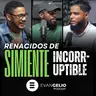 Renacidos de Simiente Incorruptible | Evangelio Podcast Misael Lorenzo