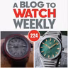 224. Fashion Watches Fight Back, Formex Levels Up, And Watches For Life Beyond Earth