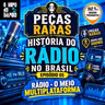 #478 História do Rádio 5: Rádio - O Meio Multiplataforma