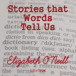 Stories That Words Tell Us by Elizabeth O'Neill (1877 - 1951)