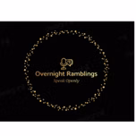 The Overnight Ramblings