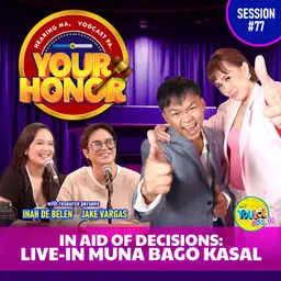EP 77: In Aid of Decisions: Live-in Muna Bago Kasal.