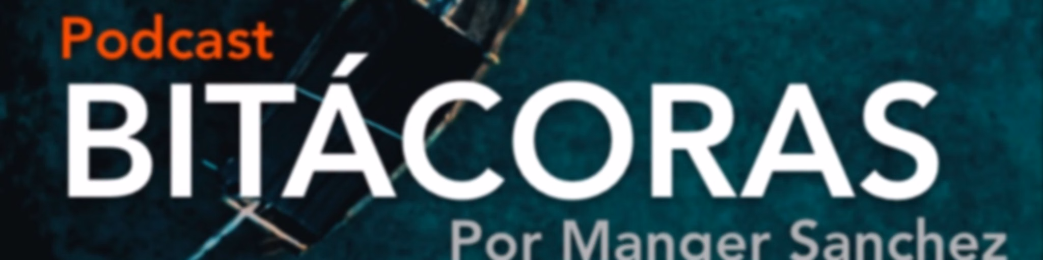 Bitácoras | por Manger Sánchez