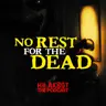 NO REST FOR THE DEAD