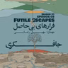 Episode 03 - Futile Escapes (فرارهای بی‌حاصل)