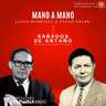 EP 77 SÁBADOS DE ANTAÑO - Mano a Mano Lucho Bermúdez & Pacho Galán