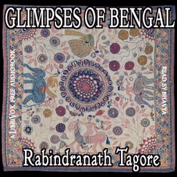 Glimpses of Bengal by Rabindranath Tagore (1861 - 1941)