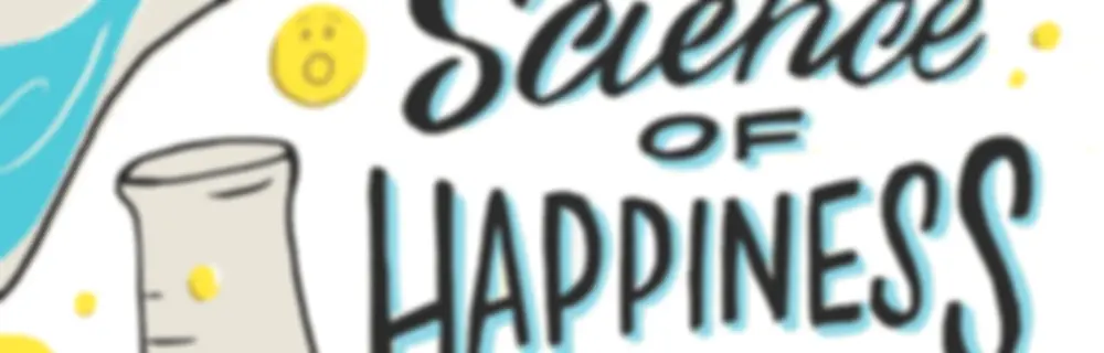 The Science of Happiness