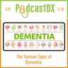 S21 Ep16: Various Types of Dementia