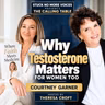 343-Courtney Garner: Why Testosterone Matters for Women Too