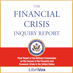 Financial Crisis Inquiry Report, The by Financial Crisis Inquiry Commission